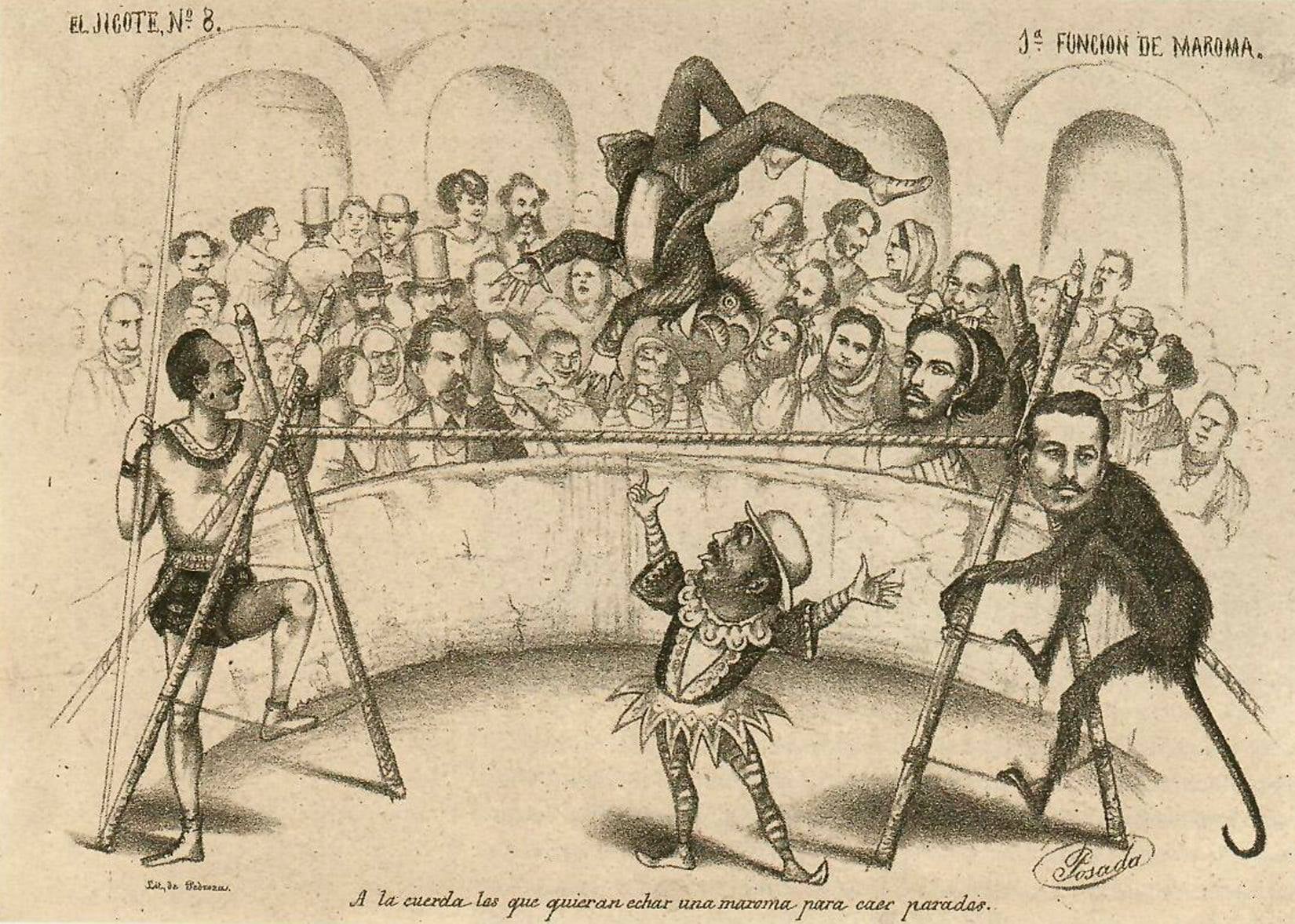 José Guadalupe Posada. Litografía: "A la cuerda los que quieran echar una maroma para caer parados", en El Jicote. Periódico hablador, pero no embustero.